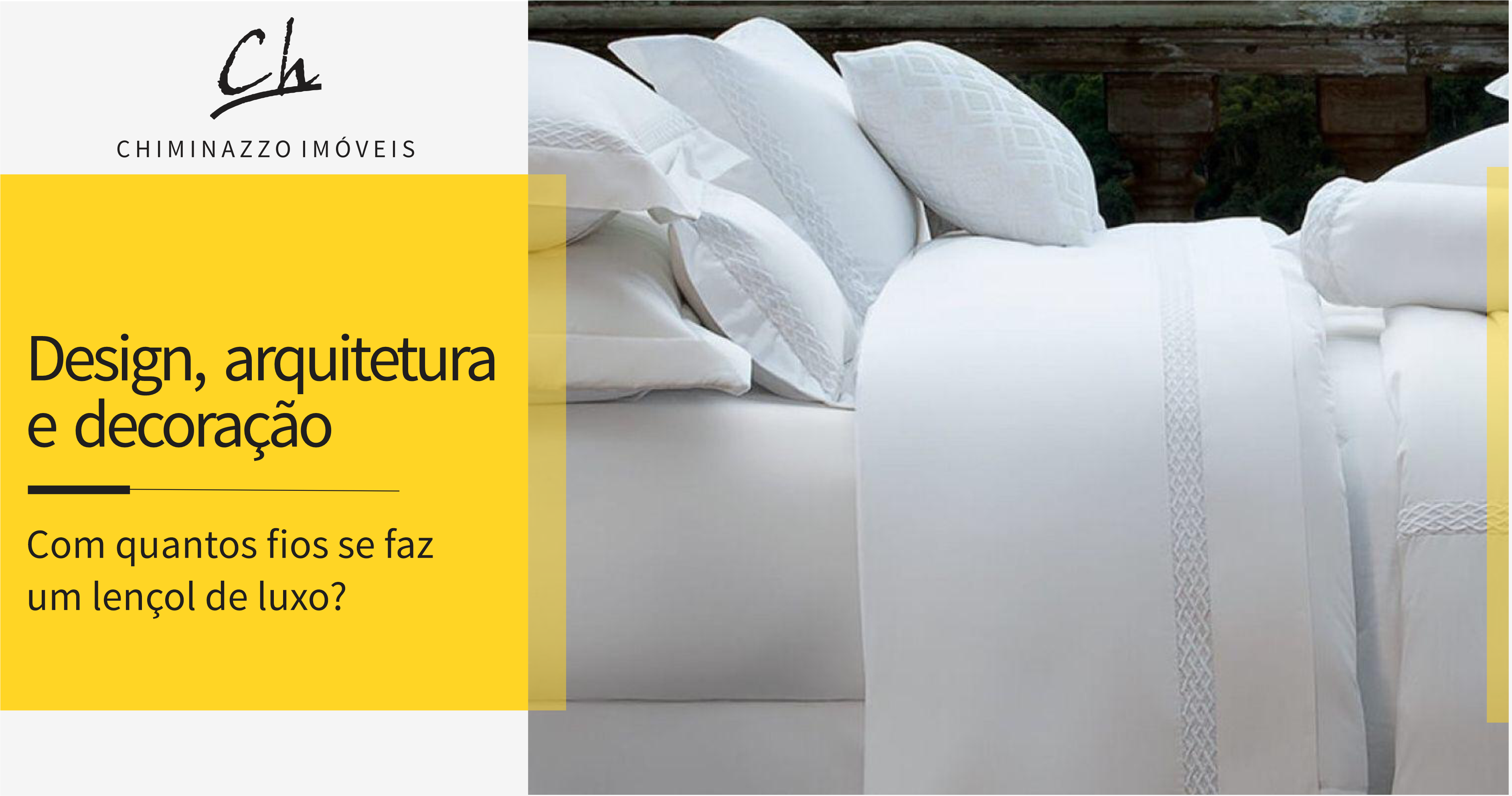 COM QUANTOS FIOS SE FAZ UM LENÇOL DE LUXO? - Blog Chiminazzo